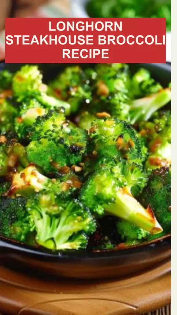 Best Longhorn Steakhouse Broccoli Recipe
