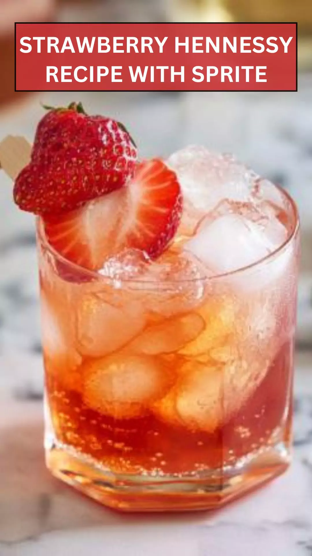 Best Strawberry hennessy recipe with sprite
